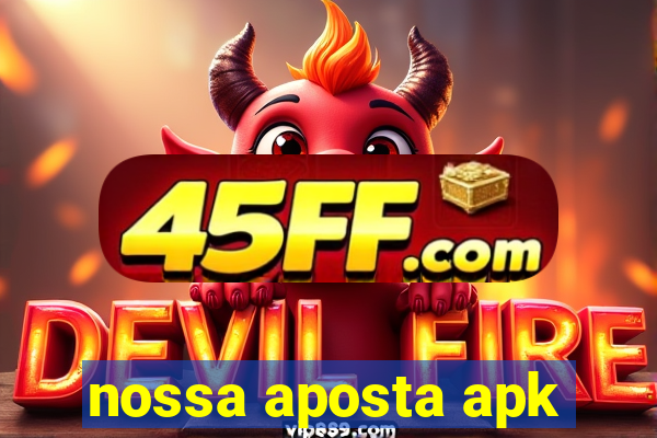 nossa aposta apk